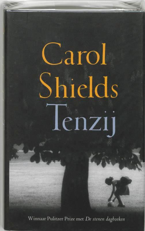 Tenzij 9789044502985 Carol Shields, Boeken, Romans, Zo goed als nieuw, Verzenden