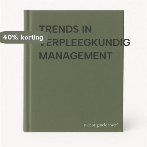 TRENDS IN VERPLEEGKUNDIG MANAGEMENT 9789031322534, Boeken, Wetenschap, Gelezen, Verzenden