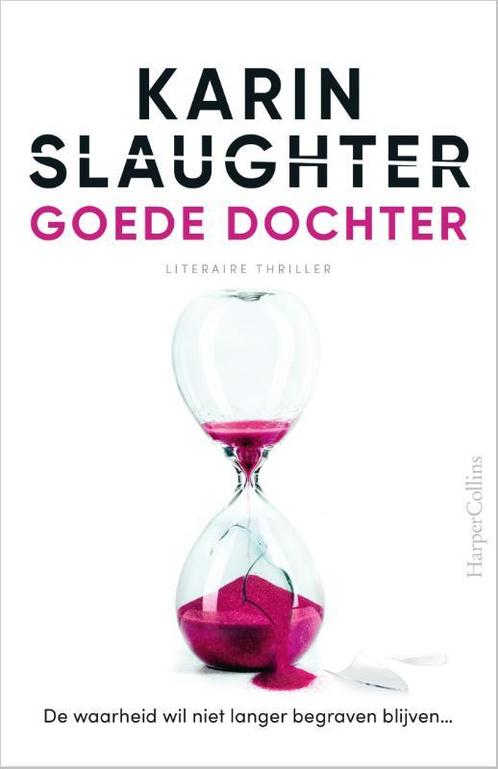 Goede dochter 9789402711417 Karin Slaughter, Boeken, Overige Boeken, Zo goed als nieuw, Verzenden