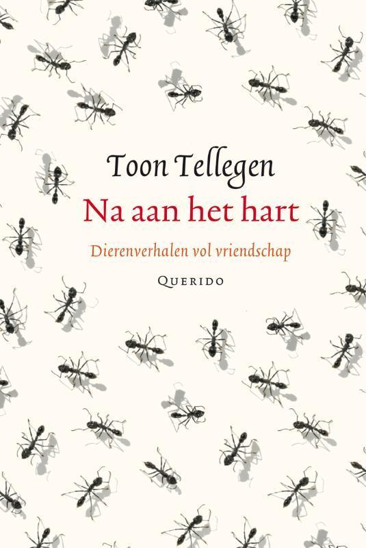 Na aan het hart 9789021434513 Toon Tellegen, Boeken, Romans, Gelezen, Verzenden