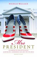 Mrs. President 9789021816371, Boeken, Verzenden, Gelezen, Nicole Wallace