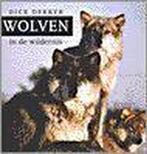 Wolven in de wildernis 9789062244027 D. Dekker, Verzenden, Zo goed als nieuw, D. Dekker
