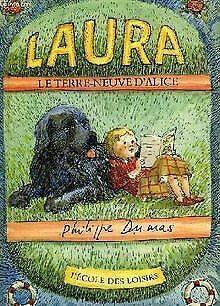 Laura, le terre-neuve dalice  DUMAS PHILIPPE  Book, Livres, Livres Autre, Envoi