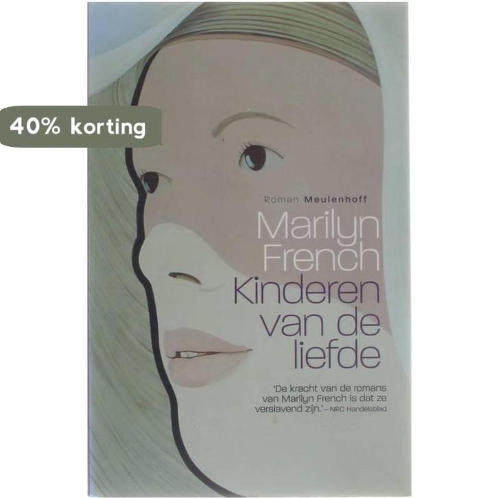 Kinderen van de liefde 9789029077057 Marilyn French, Boeken, Romans, Gelezen, Verzenden
