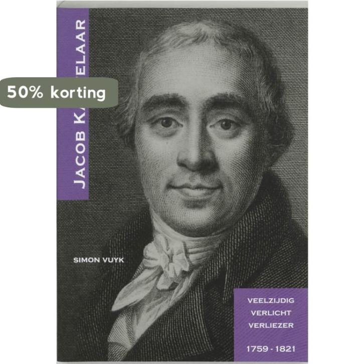 Jacob Kantelaar 1759-1821 9789040090493 S. Vuyk, Boeken, Overige Boeken, Zo goed als nieuw, Verzenden