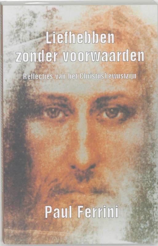 Liefhebben zonder voorwaarden / Reflecties van het, Boeken, Esoterie en Spiritualiteit, Zo goed als nieuw, Verzenden