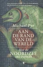 Aan de rand van de wereld 9789085426721 Michael Pye, Boeken, Verzenden, Zo goed als nieuw, Michael Pye