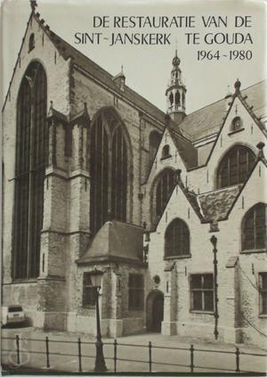 De restauratie van de Sint-Janskerk te Gouda 1964-1980, Livres, Langue | Langues Autre, Envoi
