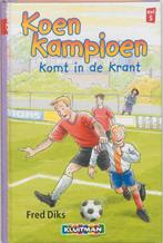Koen Kampioen komt in de krant / Koen Kampioen 9789020648331, Boeken, Verzenden, Zo goed als nieuw, Fred Diks