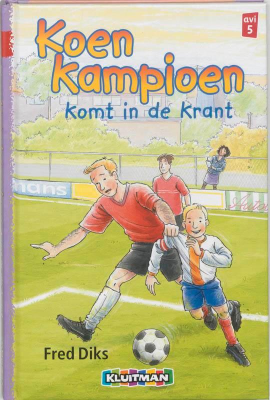 Koen Kampioen komt in de krant / Koen Kampioen 9789020648331, Boeken, Kinderboeken | Jeugd | onder 10 jaar, Zo goed als nieuw