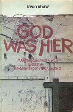 God was hier, maar Hij ging vroeg weg omdat Hij er geen, Verzenden, Gelezen, Irwin Shaw
