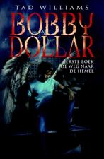 De weg naar de hemel / Bobby Dollar / 1 9789024547043, Boeken, Verzenden, Gelezen, Tad Williams