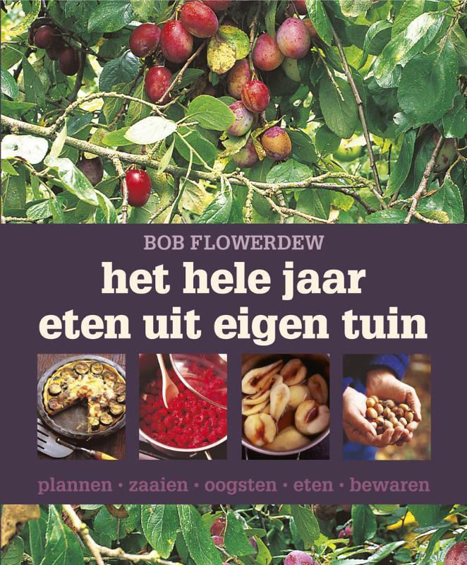 Het hele jaar eten uit eigen tuin 9789059563278, Boeken, Kookboeken, Gelezen, Verzenden