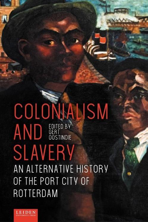 Colonialism and Slavery 9789087283704, Livres, Livres Autre, Envoi