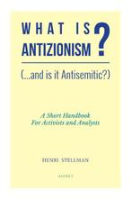 What is Antizionisme? 9789463384179 Henri Dr. Stellman, Boeken, Verzenden, Zo goed als nieuw, Henri Dr. Stellman