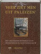 Hier ziet men uit Paleizen / Groninger historische reeks /, Verzenden, Gelezen, J. de Haan