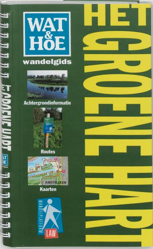 Wat & Hoe wandelgids Groene Hart / Wat & Hoe wandelgids, Boeken, Reisgidsen, Gelezen, Verzenden