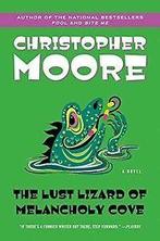 The Lust Lizard of Melancholy Cove von Christopher Moore, Verzenden