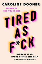 Tired as F*ck 9780063052970 Caroline Dooner, Livres, Verzenden, Caroline Dooner