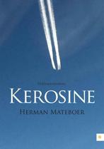 Kerosine 9789048427567 Herman Mateboer, Verzenden, Gelezen, Herman Mateboer