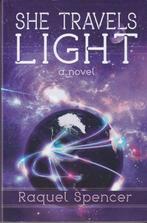 She travels light 9781490970806 Raquel Spencer, Verzenden, Gelezen, Raquel Spencer