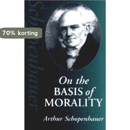 On the Basis of Morality 9780872204423 Arthur Schopenhauer, Boeken, Overige Boeken, Zo goed als nieuw, Verzenden