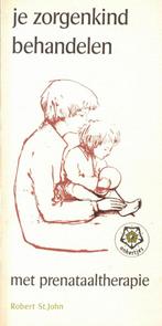 Je zorgenkind behandelen 9789020206449 St.John, Verzenden, Gelezen, St.John