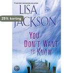 You Dont Want to Know 9780758258571 Lisa Jackson, Verzenden, Gelezen, Lisa Jackson