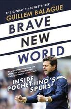 Brave New World 9781409157717 Guillem Balagué, Boeken, Verzenden, Zo goed als nieuw, Guillem Balagué