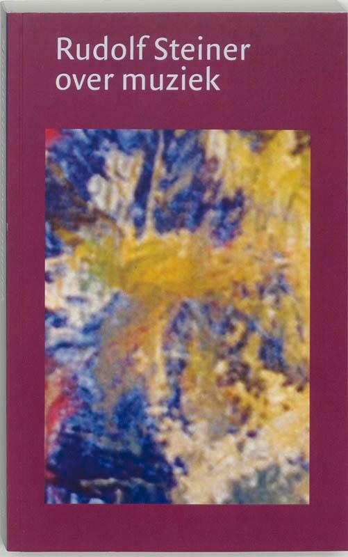 Rudolf Steiner over muziek 9789060382219 Rudolf Steiner, Boeken, Muziek, Gelezen, Verzenden