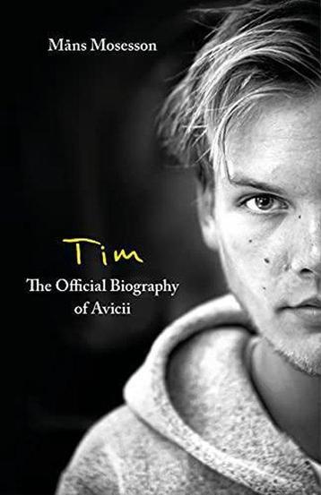 Tim - The Official Biography of Avicii 9780751579000, Verzenden, Måns Mosesson