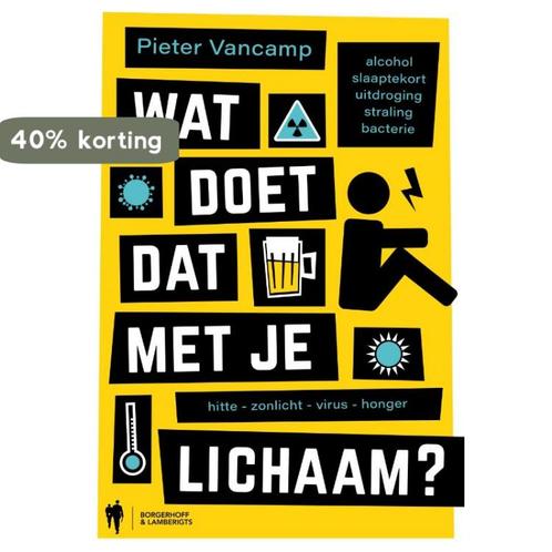 Wat doet dat met je lichaam ? 9789463933629 Pieter Vancamp, Boeken, Wetenschap, Zo goed als nieuw, Verzenden