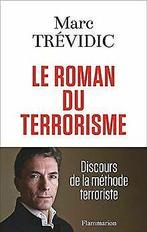 Le roman du terrorisme  Trévidic, Marc  Book, Verzenden