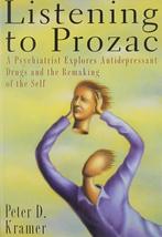 Listening to Prozac - Peter D. Kramer - 9780670841837 - Hard, Boeken, Verzenden, Nieuw
