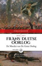 Frans-Duitse Oorlog 1870-1871 / Oorlogdossiers 9789462490345, Livres, Histoire nationale, Verzenden, Liek Mulder
