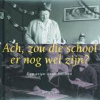 Ach, zou die school er nog wel zijn? 9789055945252, Boeken, Verzenden, Zo goed als nieuw, M. Rooijen