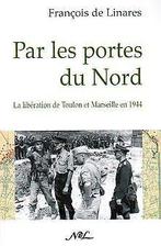 Par les portes du Nord : la libération de Toulon et...  Book, Linares, François de, Verzenden