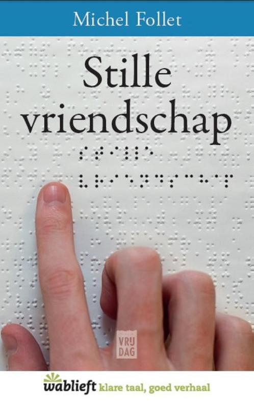 Stille vriendschap 9789460013829 Michel Follet, Boeken, Romans, Gelezen, Verzenden
