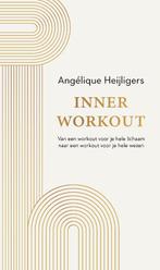 Inner workout 9789400513471 Angélique Heijligers, Boeken, Verzenden, Zo goed als nieuw, Angélique Heijligers