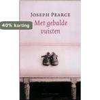 Met gebalde vuisten / Meulenhoff editie / 2120 9789029075800, Verzenden, Zo goed als nieuw, Joseph Pearce