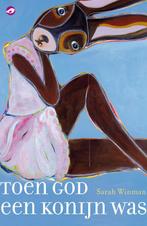 Toen God een konijn was 9789022959923 Sarah Winman, Boeken, Verzenden, Gelezen, Sarah Winman