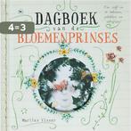 Dagboek van de Bloemenprinses 9789044318357 Marlies Visser, Verzenden, Zo goed als nieuw, Marlies Visser