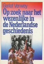 Op zoek naar het wezenlijke in de Nederlandse geschiedenis., Gelezen, Gerlof Verwey, Verzenden