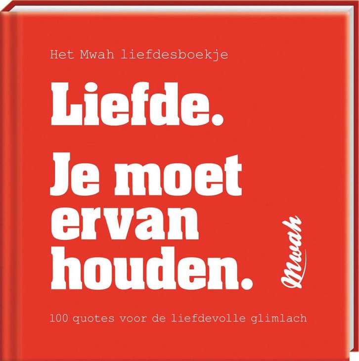 Mwah - Liefde. Je moet ervan houden (9789464086218), Boeken, Overige Boeken, Nieuw, Verzenden
