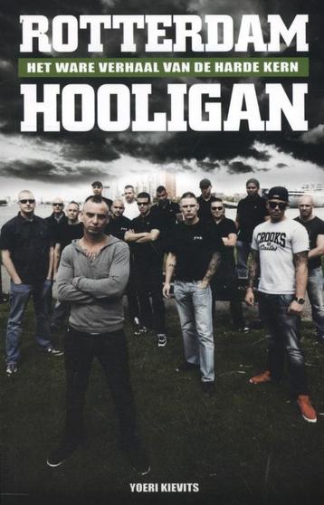 Rotterdam hooligan 9789089752260 Yoeri Kievits, Verzenden, Yoeri Kievits