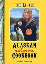 The Little Alaskan Salmon Cookbook 9781578336128, Ladonna Gunderson, Ole Gundersen, Verzenden
