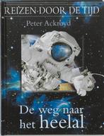De weg naar het heelal / Reizen door de tijd / 2 P. Ackroyd, Boeken, Verzenden, Gelezen, P. Ackroyd