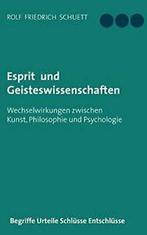 Esprit und Geisteswissenschaften. Schuett, Friedrich   New.=, Schuett, Rolf Friedrich, Verzenden