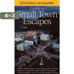 Guide to Small Town Escapes 9780792275893, Verzenden, Gelezen, National Geographic Society