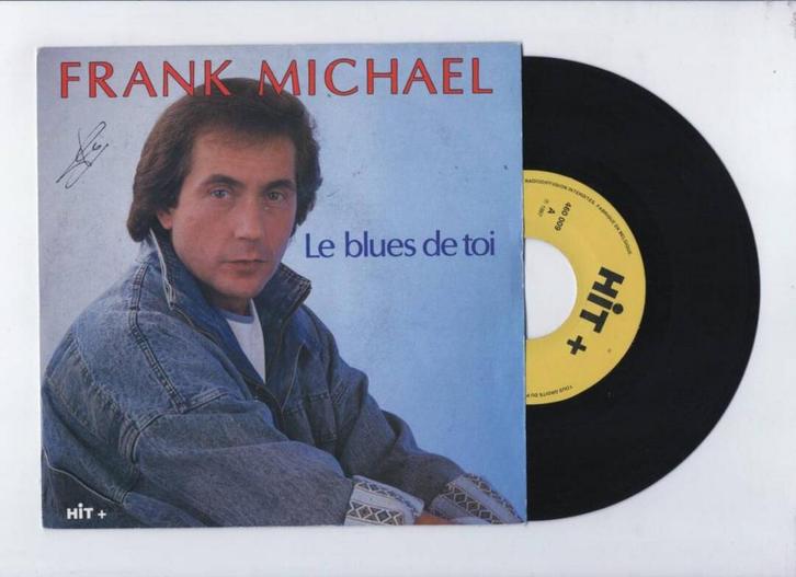 Frank Michael – Le Blues de Toi / Papa Combat (1-7-Vinyl-Si, Cd's en Dvd's, Vinyl Singles, Ophalen of Verzenden